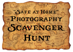 "Safe-at-Home" Photography Scavenger Hunt